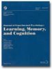 Journal of Experimental Psychology: Learning, Memory, and Cognition
