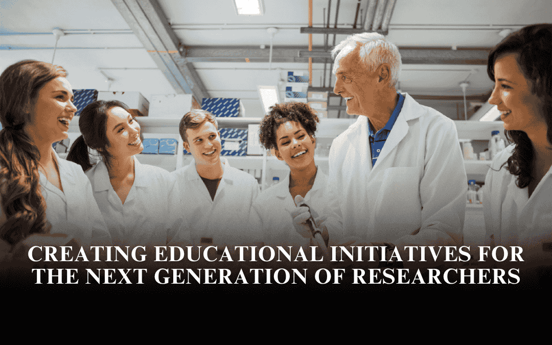 Creating Educational Initiatives for the Next Generation of Researchers