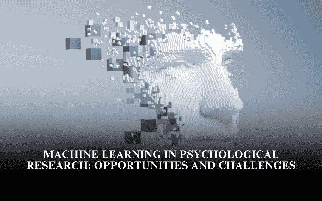 Machine Learning in Psychological Research: Opportunities and Challenges