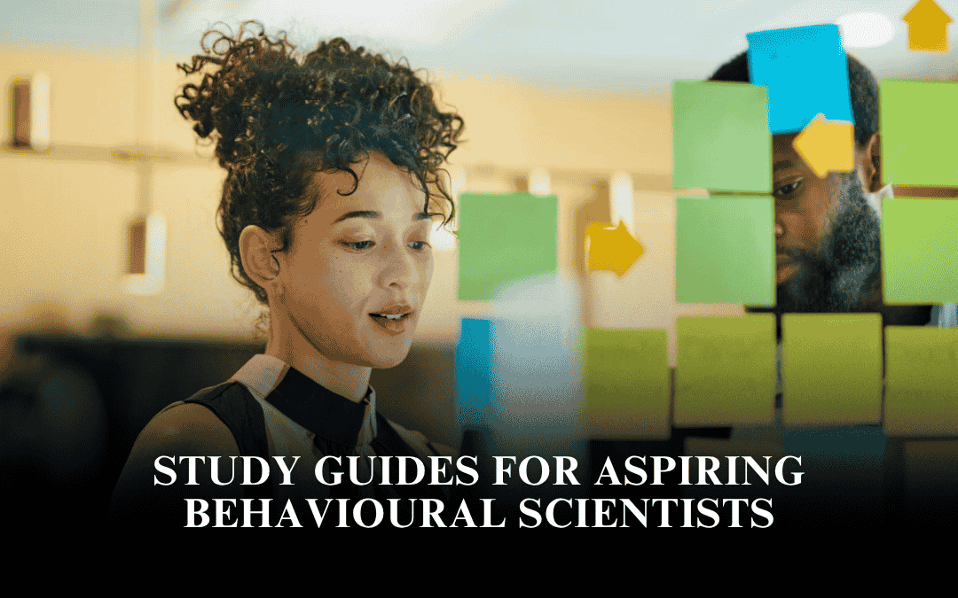 Study Guides for Aspiring Behavioural Scientists