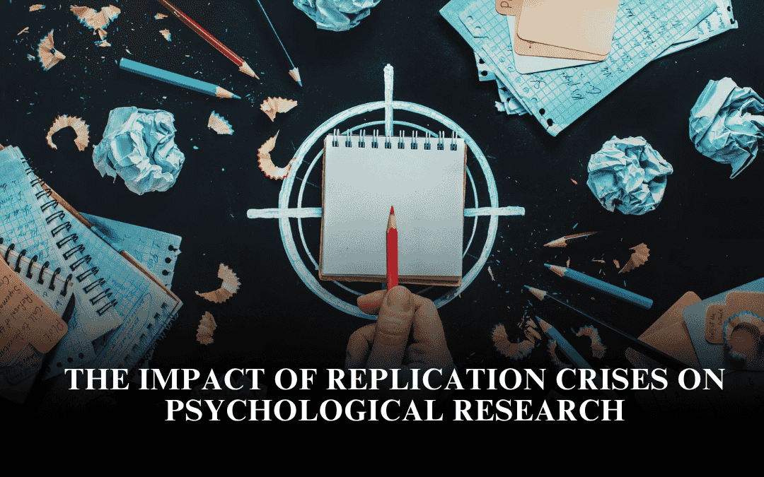 The Impact of Replication Crises on Psychological Research