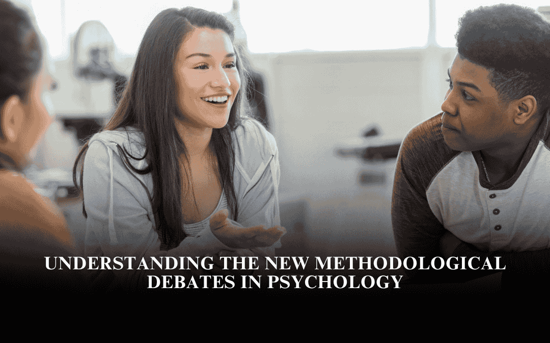 Understanding the New Methodological Debates in Psychology
